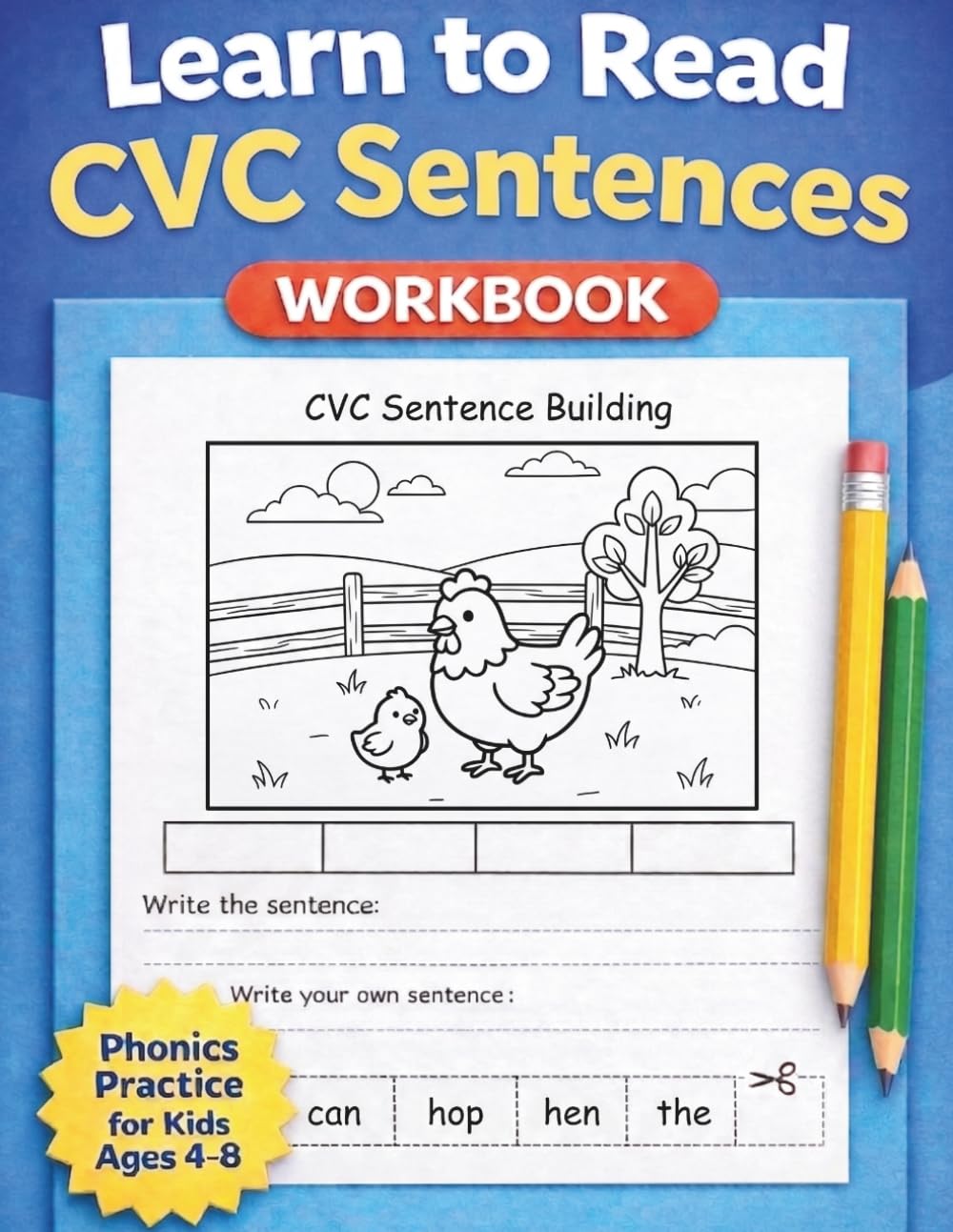 Learn to Read CVC Sentences Workbook: Phonics Practice for Kids Ages 4–8, Sentence Building and Early Reading Skills