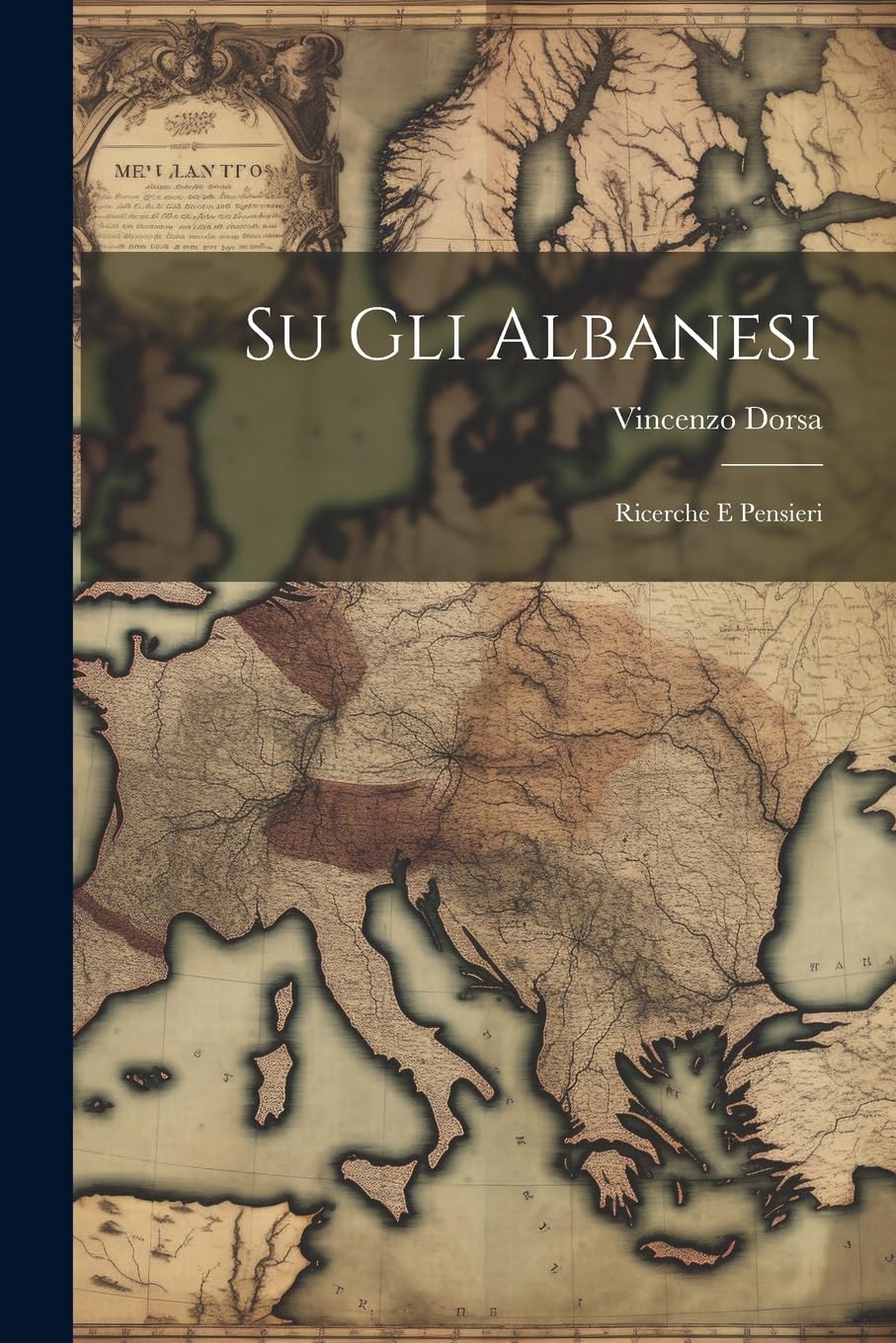 Su Gli Albanesi: Ricerche E Pensieri