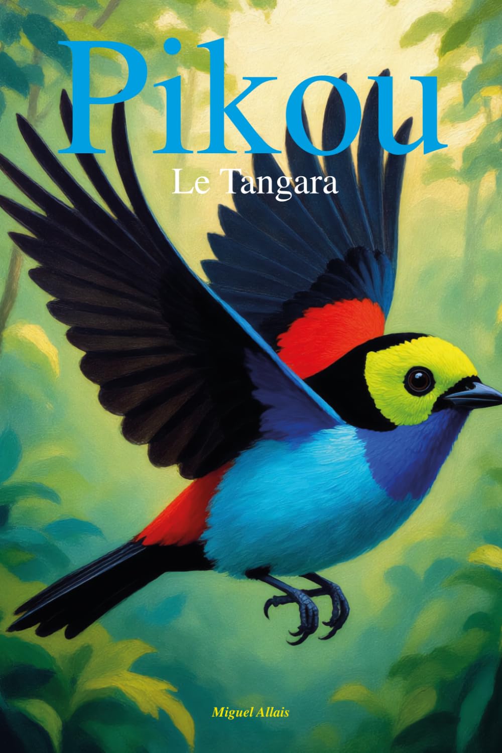 Pikou le Tangara: Livre pour enfant 5 ans