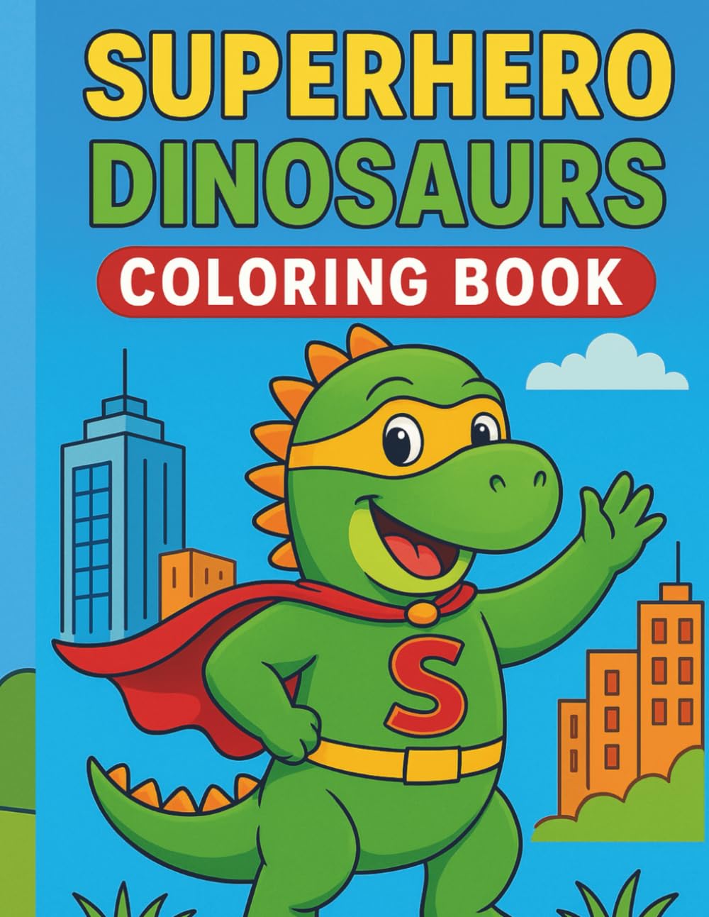 Superhero Dinosaurs Coloring Book