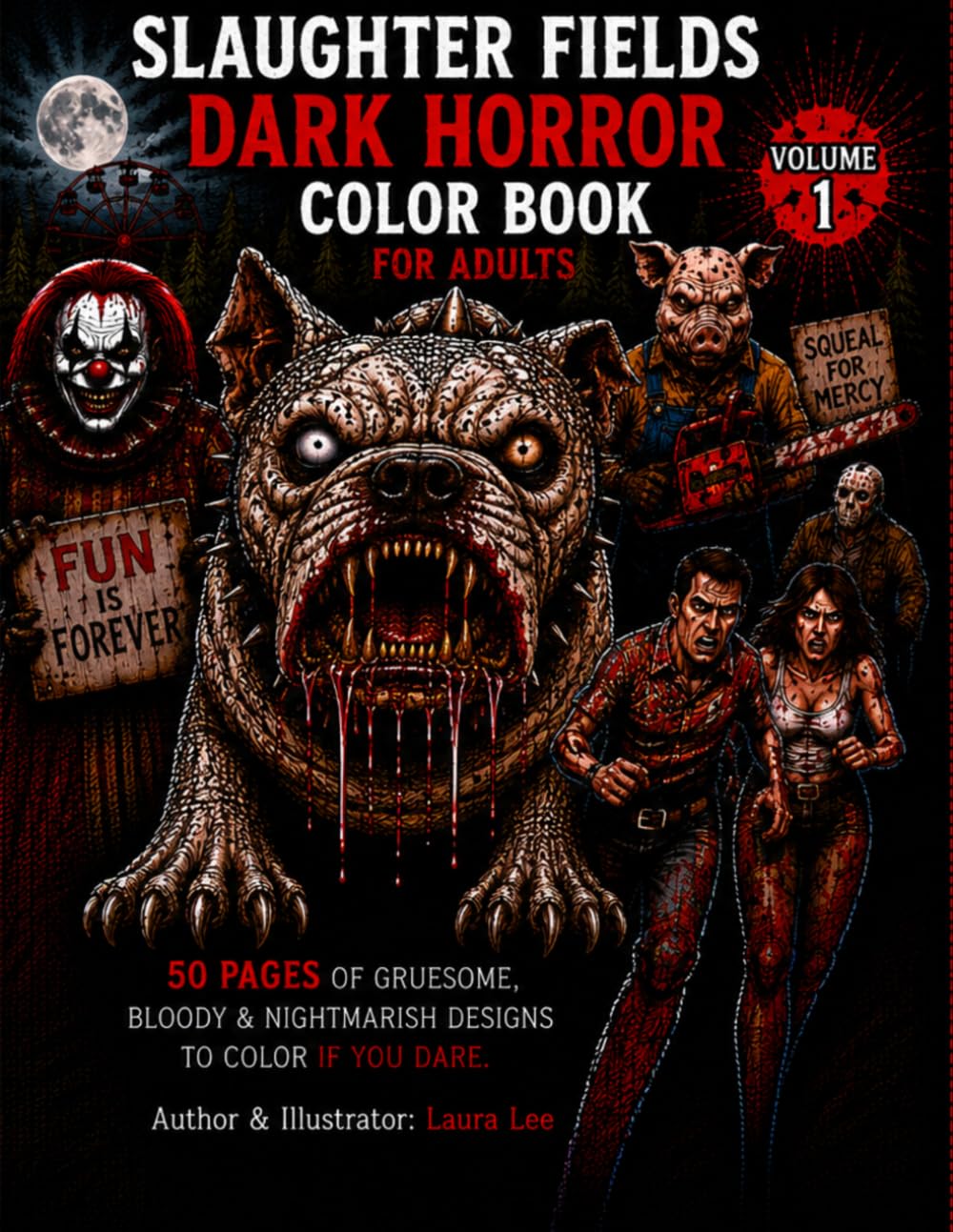 Slaughter Fields Dark Horror Coloring Book: Volume 1