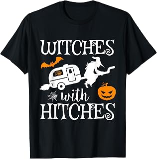 Witches with Hitches Camping RV Halloween Costume Idea T-Shirt
