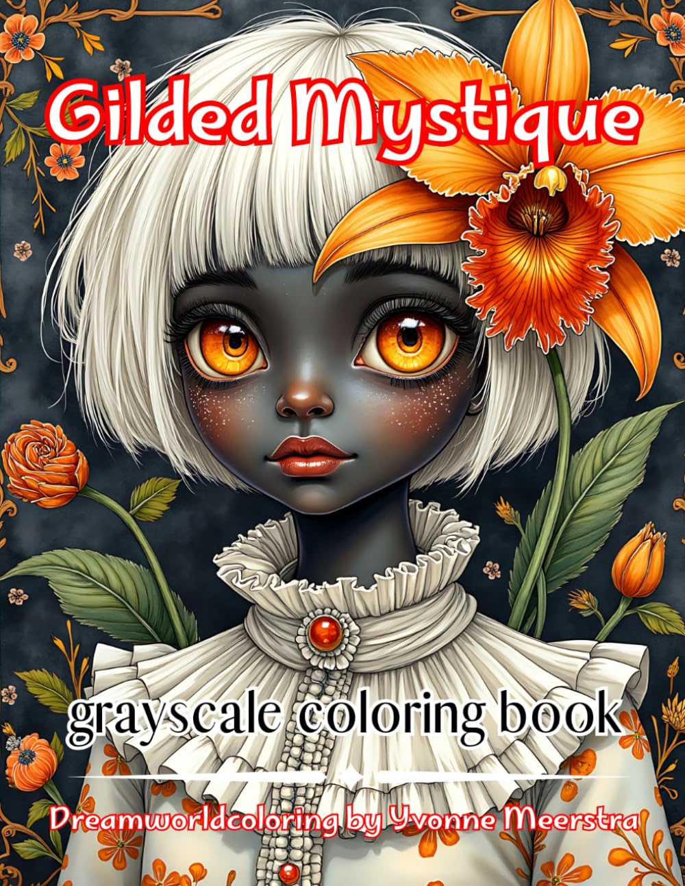 Gilded mystique: A Fantasy Coloring Journey Through Gilded Dreams & Mystical Characters