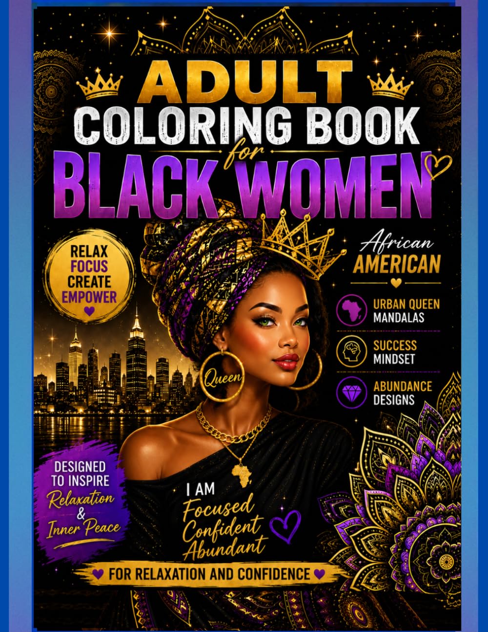 Adult Coloring Book for Black Women: African American Urban Queen Mandalas, Success Mindset & Abundance Designs for Relaxation and Confidence