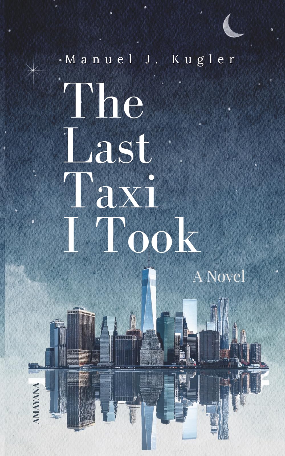 The Last Taxi I Took: A Novel of Friendship and Letting Go