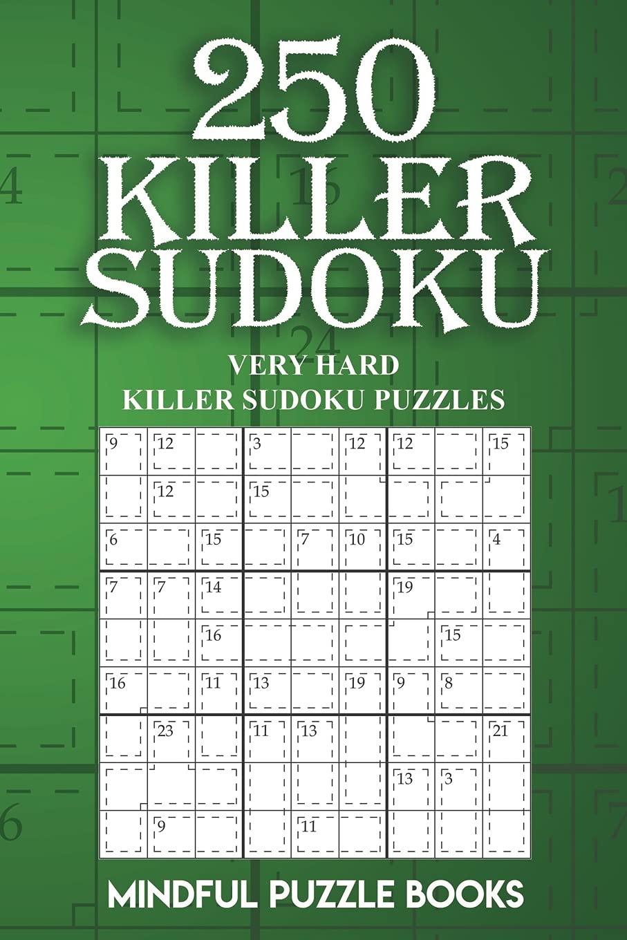 250 Killer Sudoku: Very Hard Killer Sudoku Puzzles: Volume 5 (Sudoku Killer)