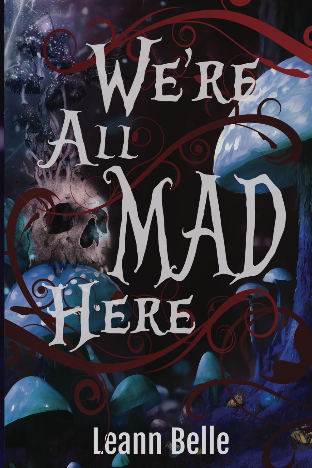 We're All Mad Here: A Dark Alice in Wonderland Reverse Harem: 1 (Vicious Wonders)