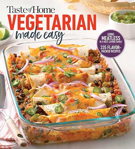 Taste of Home Vegetarian Made Easy: 335 Delicious Meatless Recipes