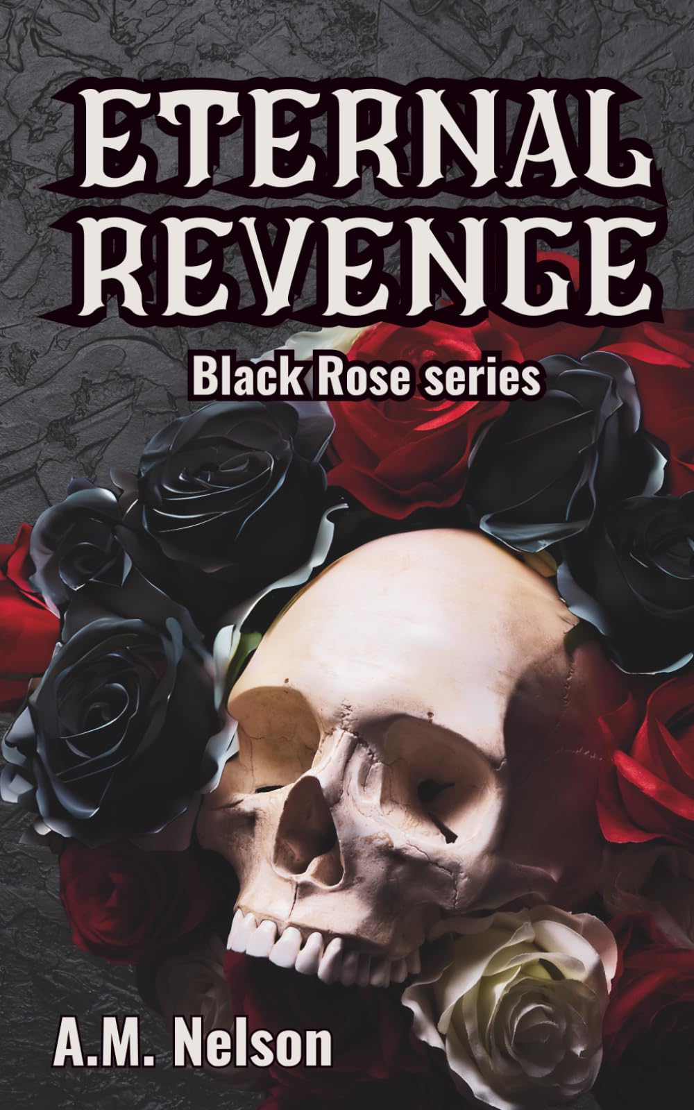 Eternal Revenge: A Black Rose Novel #1