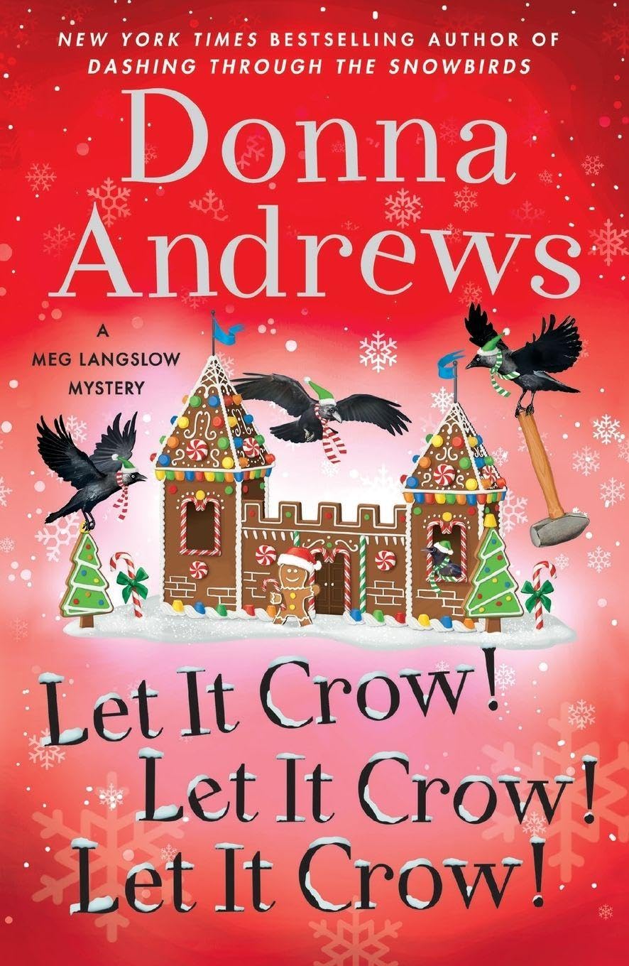 Let It Crow! Let It Crow! Let It Crow!: 34 (Meg Langslow Mysteries)
