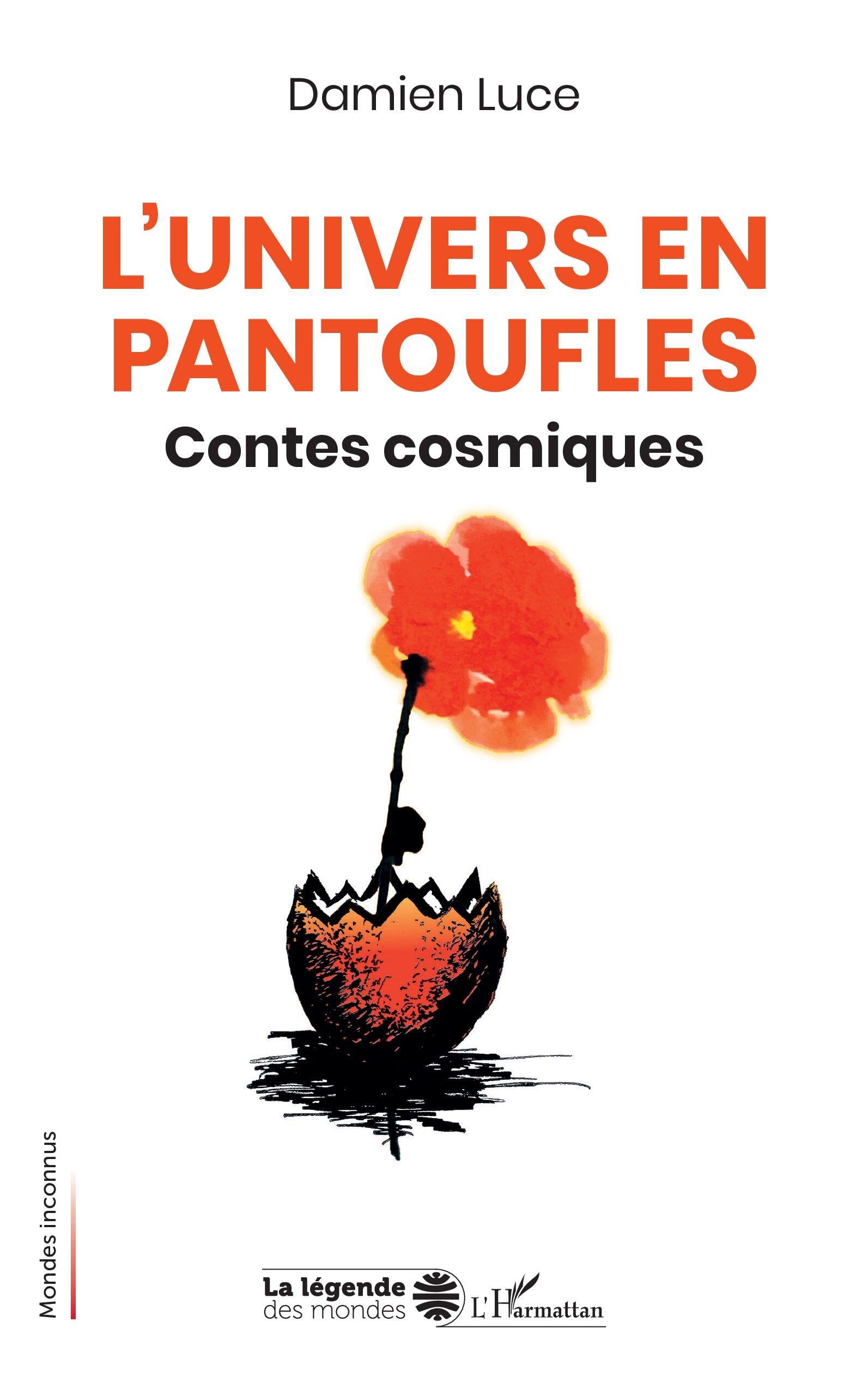 L’Univers en pantoufles: Contes cosmiques (La Légende Des Mondes)