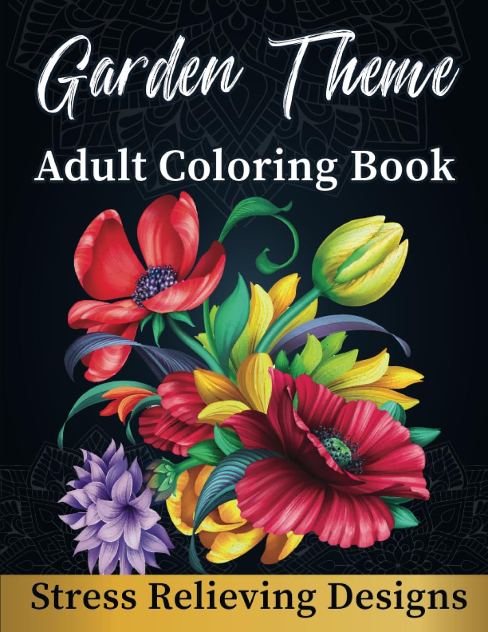 Garden Theme Coloring Book for Adults: Relieve Your Stress with 50 Pages of Relaxation | Mindful Zen Coloring | Grown-Up Pattern Stress Relief, Meditation, ADHD, Mindfulness | Loss of Anxiety