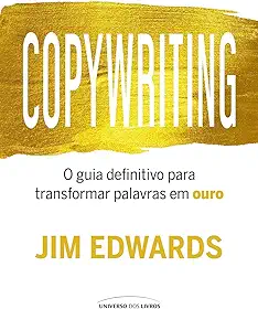 Copywriting: O guia definitivo para transformar palavras em ouro