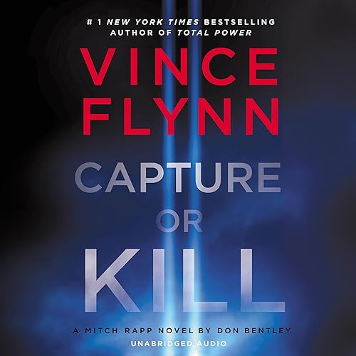 Capture or Kill: Mitch Rapp, Book 23