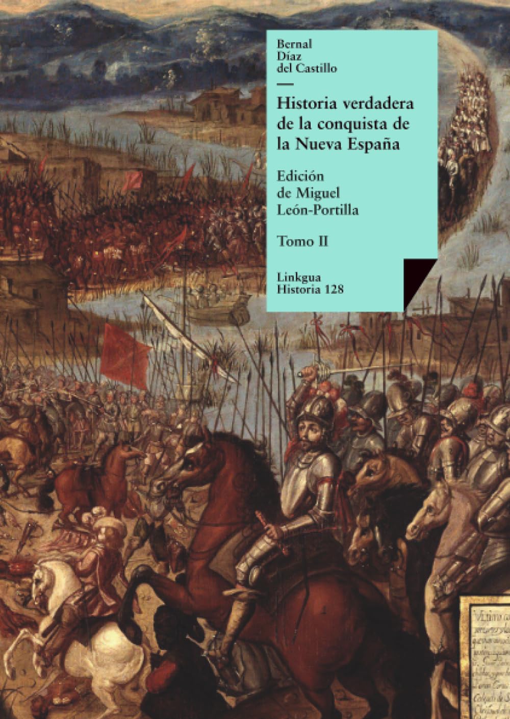 Historia verdadera de la conquista de la Nueva España: Tomo II: 128