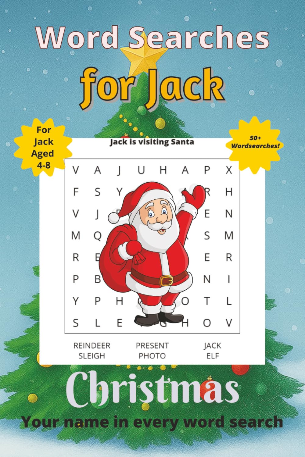 Word Searches for Jack: 50+ puzzles for 4-8 year olds | Improve vocabulary and spelling | Christmas edition | Jack's name on every page | Gift for Jack (Personalized Word Searches)