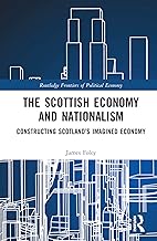 The Scottish Economy and Nationalism (Routledge Frontiers of Political Economy)