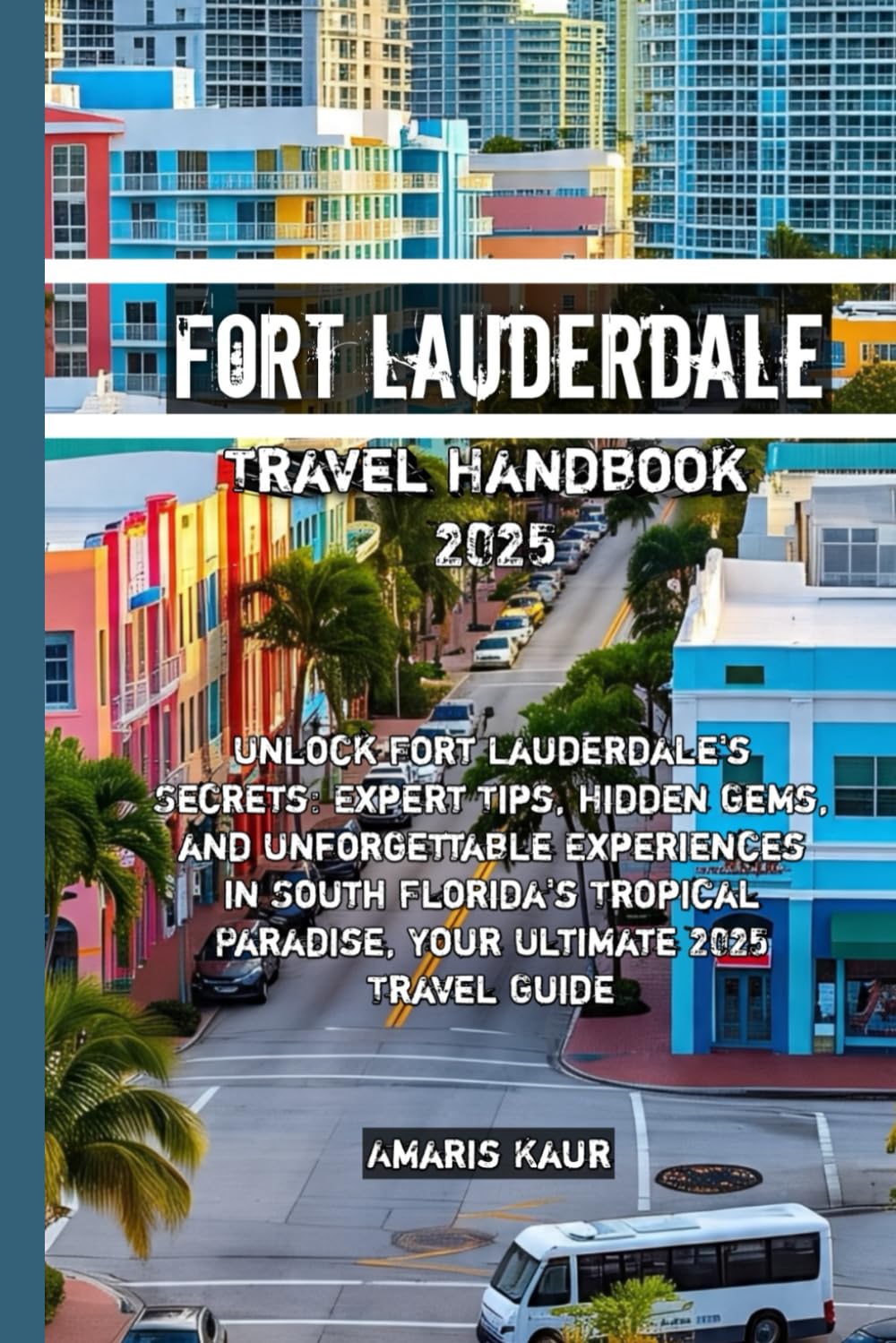 Fort Lauderdale Travel Handbook 2025
