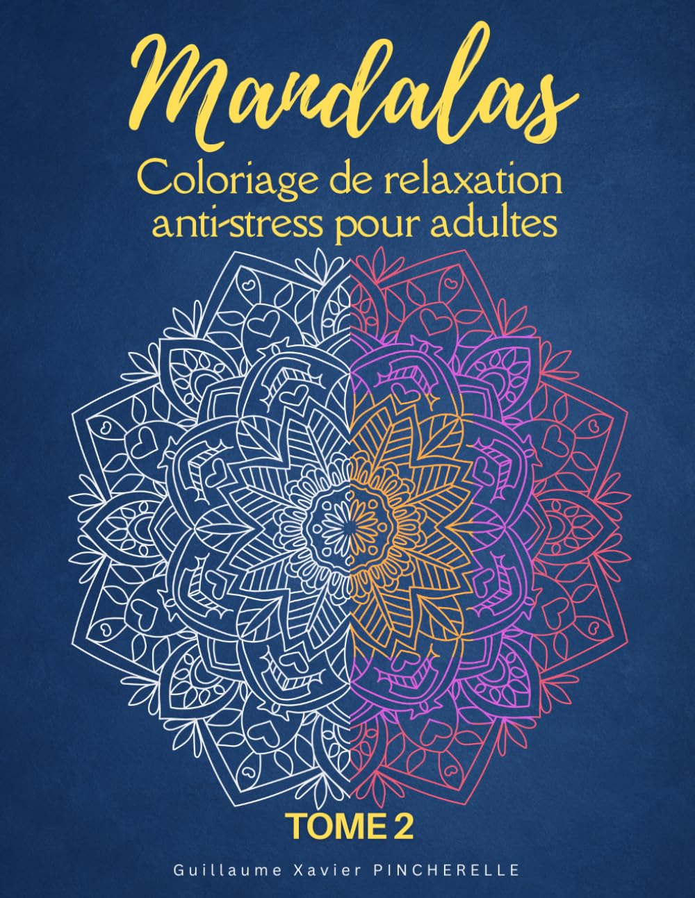 Mandalas - Coloriage de relaxation anti-stress pour adultes: Cahier de dessins apaisants à colorier pour se relaxer et lâcher prise - TOME 2