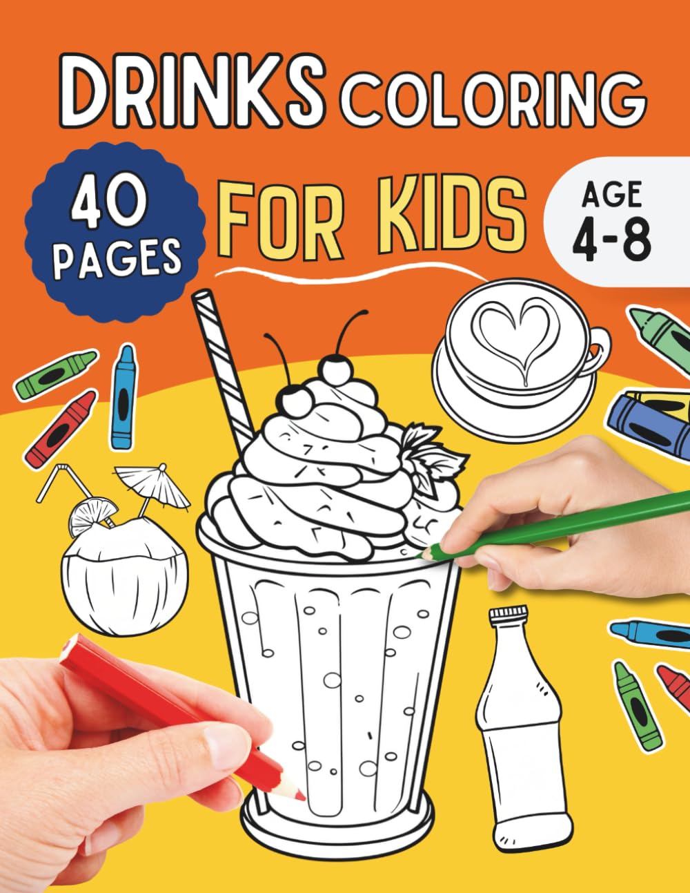 Drinks Coloring for kids: Big, Bold and Easy Drinks Coloring Pages for Kids, Fun Preschool Activity Book, Ages 4-8 (Learn with Fun Coloring Activity Series)