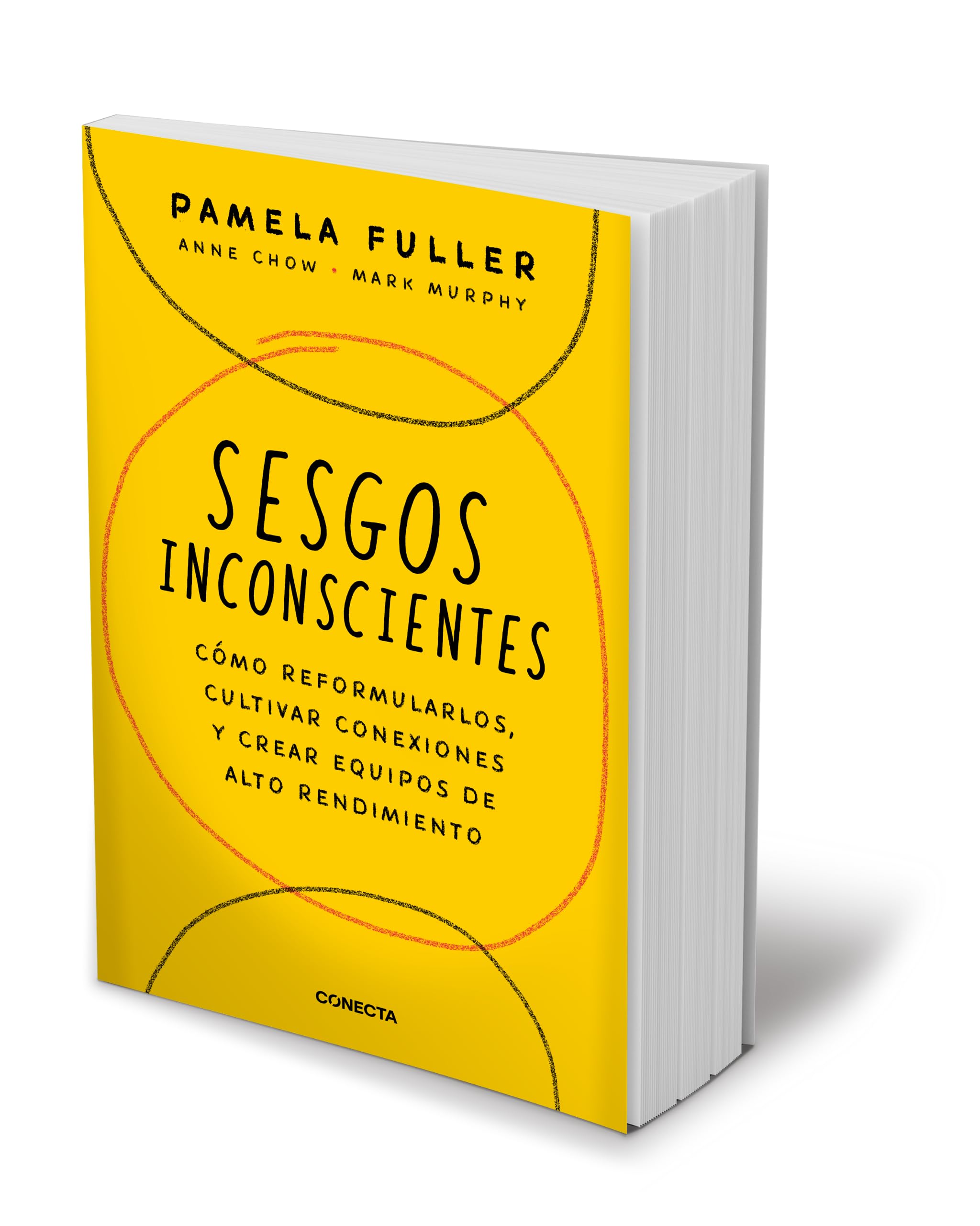 Sesgos inconcientes: Cómo reformularlos, cultivar conexiones y crear equipos de alto rendimiento / The Leader's Guide to Unconscious Bias