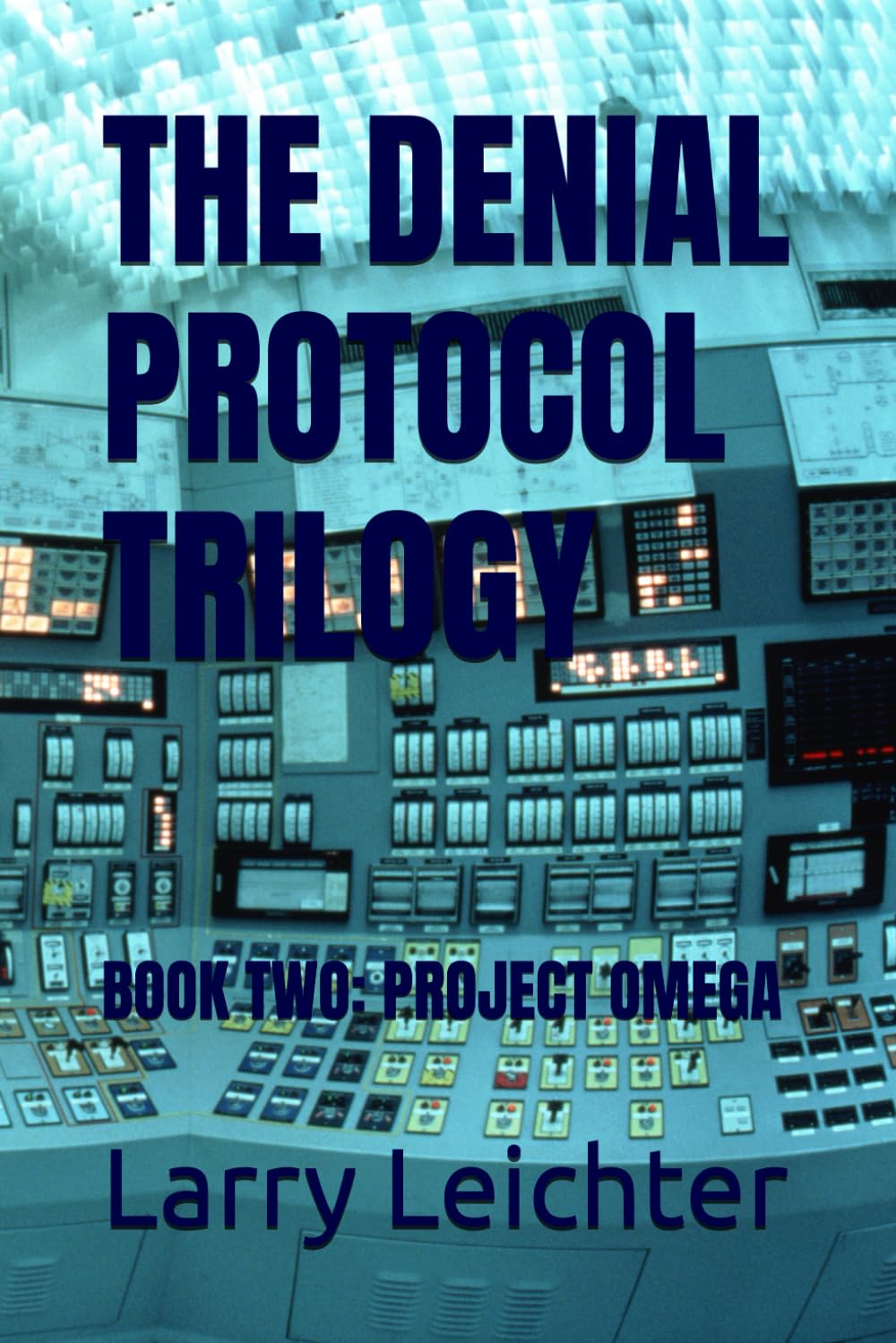 THE DENIAL PROTOCOL TRILOGY: BOOK TWO: PROJECT OMEGA