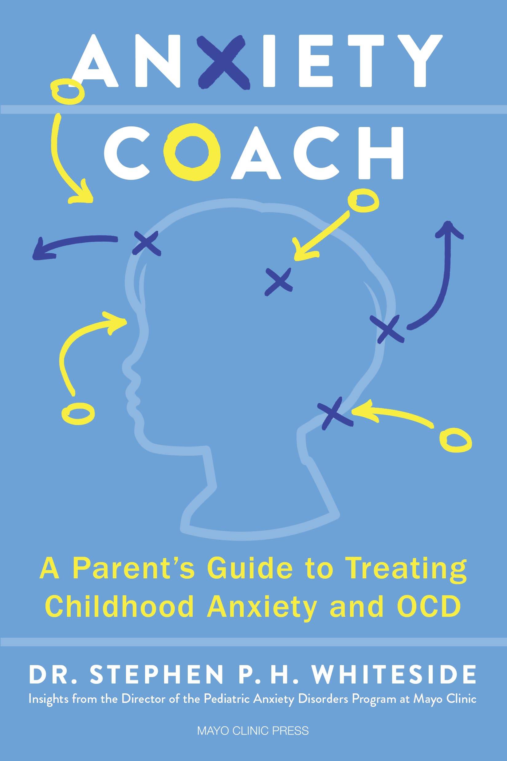 Anxiety Coach by Dr. Stephen P.H. Whiteside (Paperback Book)