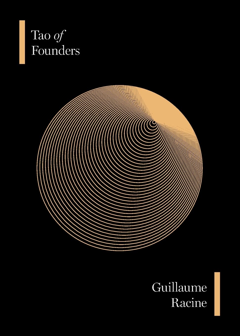 Tao of Founders: Timeless Insights for Resilient Entrepreneurs