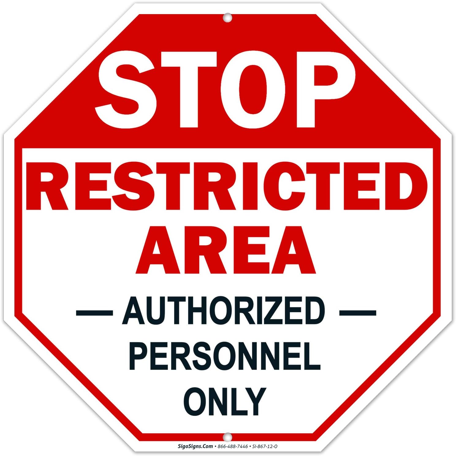 Restricted Area Sign Authorized Personnel Only, Do Enter Sign, 12x12 Inches, Rust Free .040 Aluminum, Fade Resistant, Made in USA
