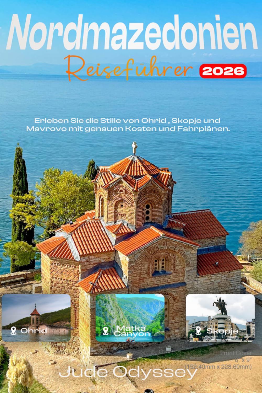 Nordmazedonien Reiseführer 2026: Erleben Sie die Stille von Ohrid , Skopje und Mavrovo mit genauen Kosten und Fahrplänen.