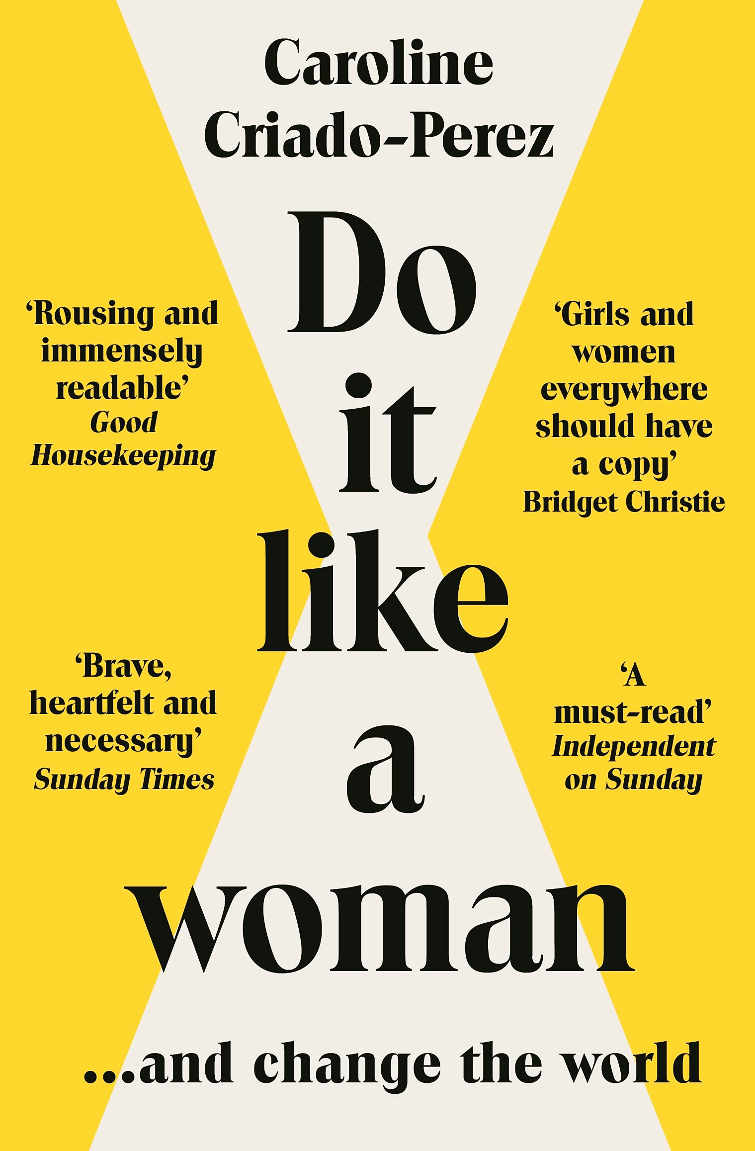 Do It Like a Woman: ... and Change the World By Caroline Criado .9781783787333