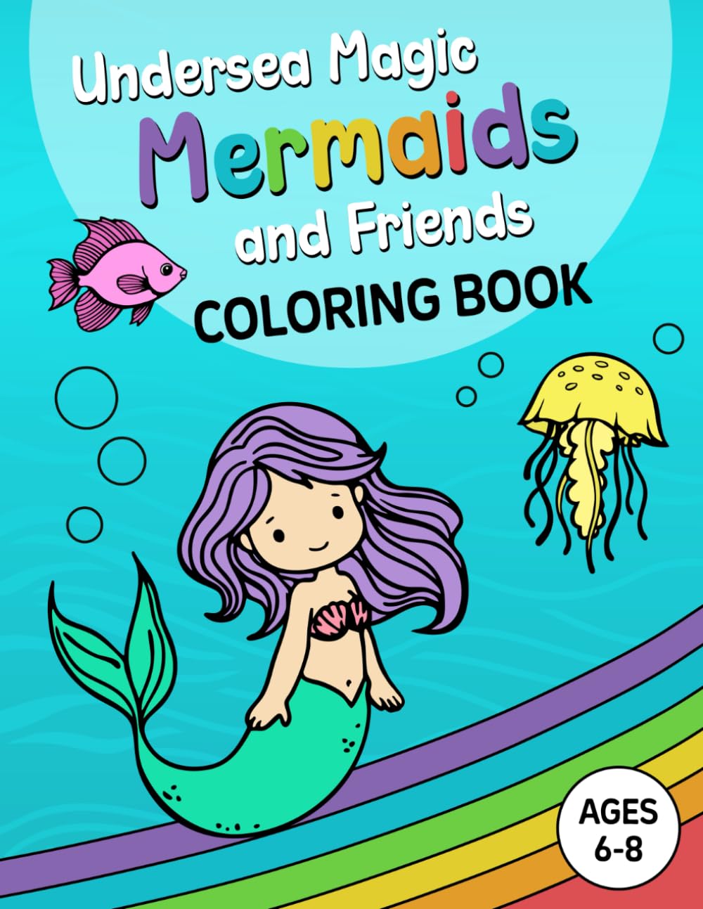 Undersea Magic: Mermaids and Friends
