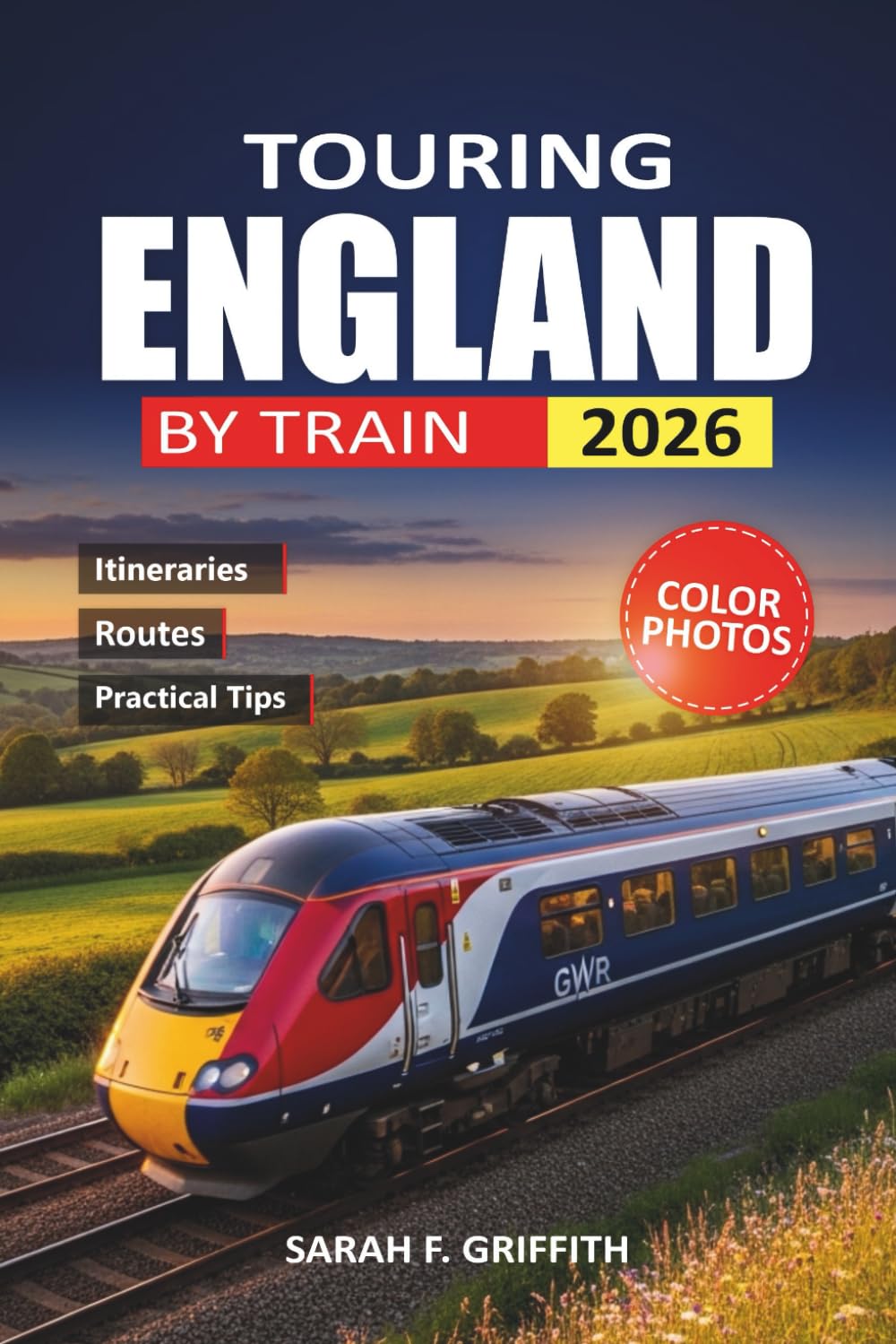 Touring England By Train 2026: Routes, Schedules, and Historic Connections from London to the Lake District