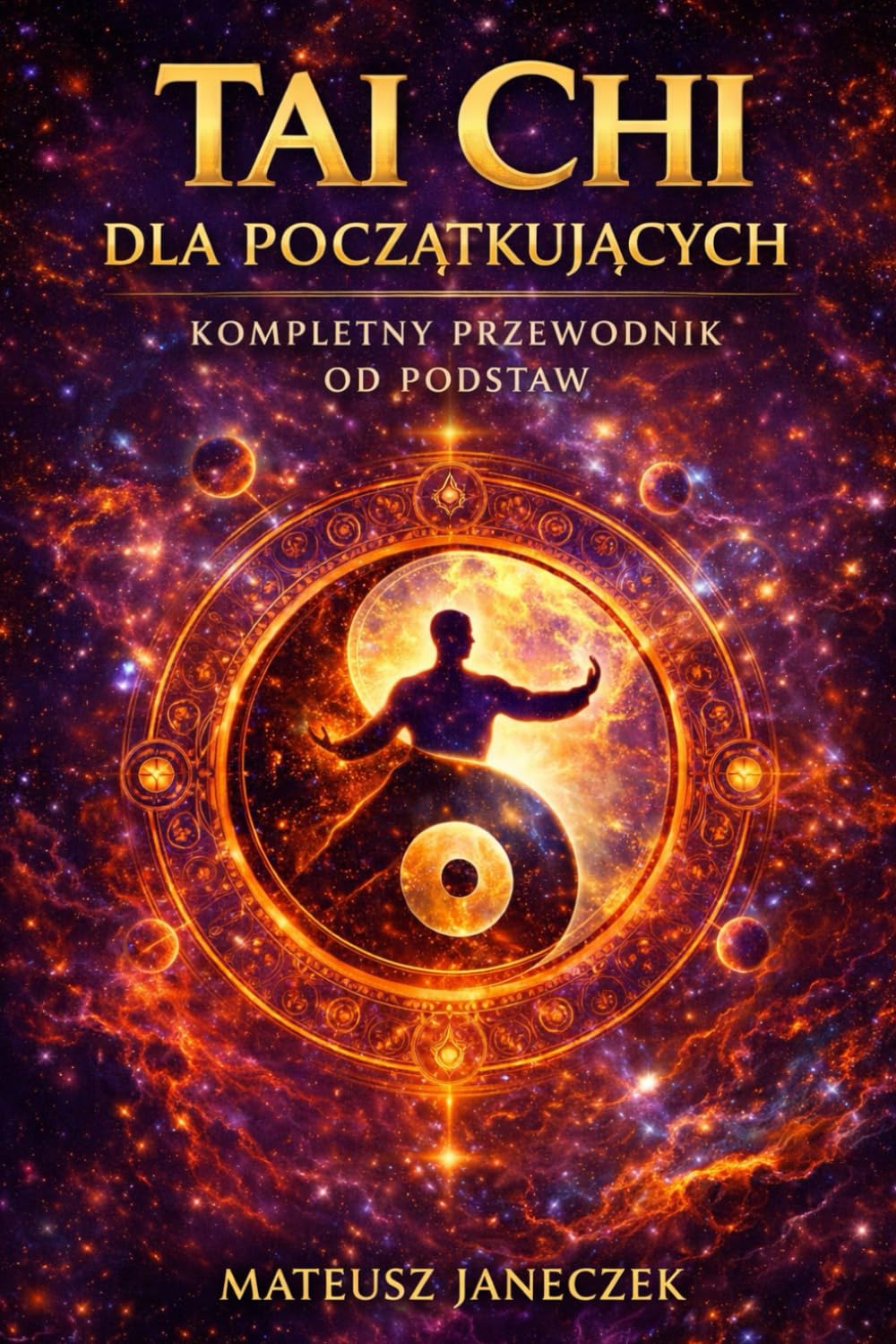 Tai Chi dla początkujących – Kompletny przewodnik od podstaw