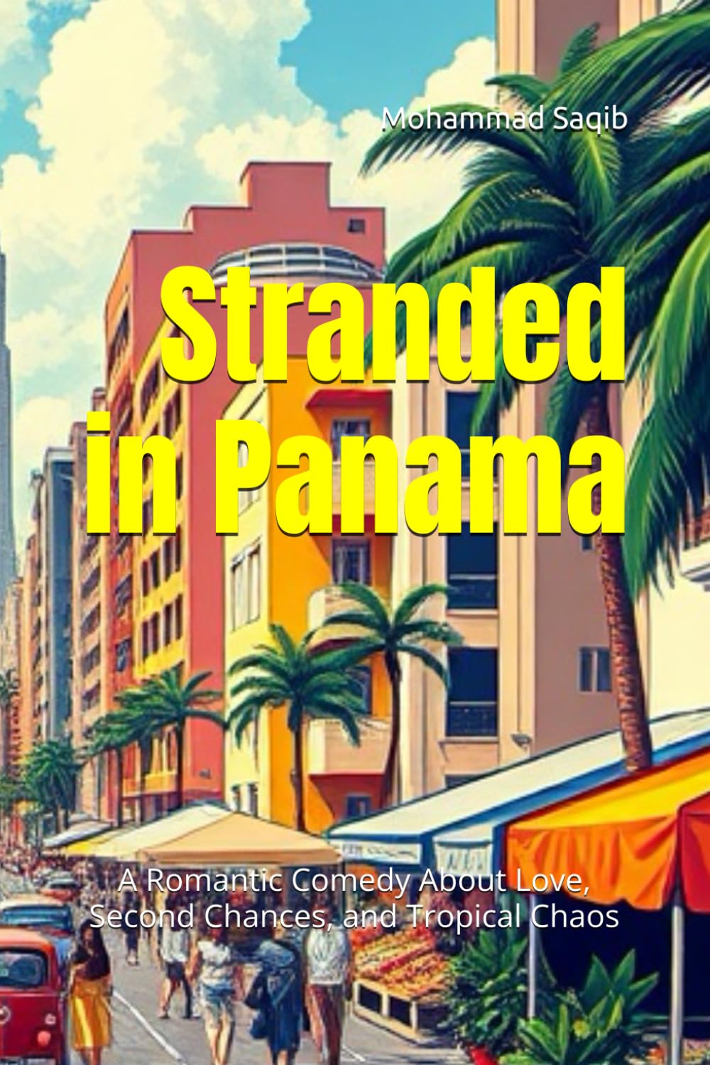 Stranded in Panama: A Romantic Comedy About Love, Second Chances, and Tropical Chaos