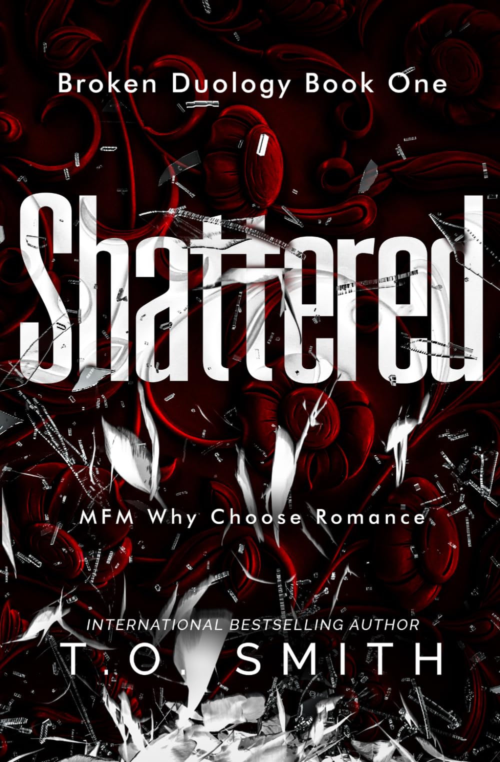 Shattered: MFM Why Choose Romance