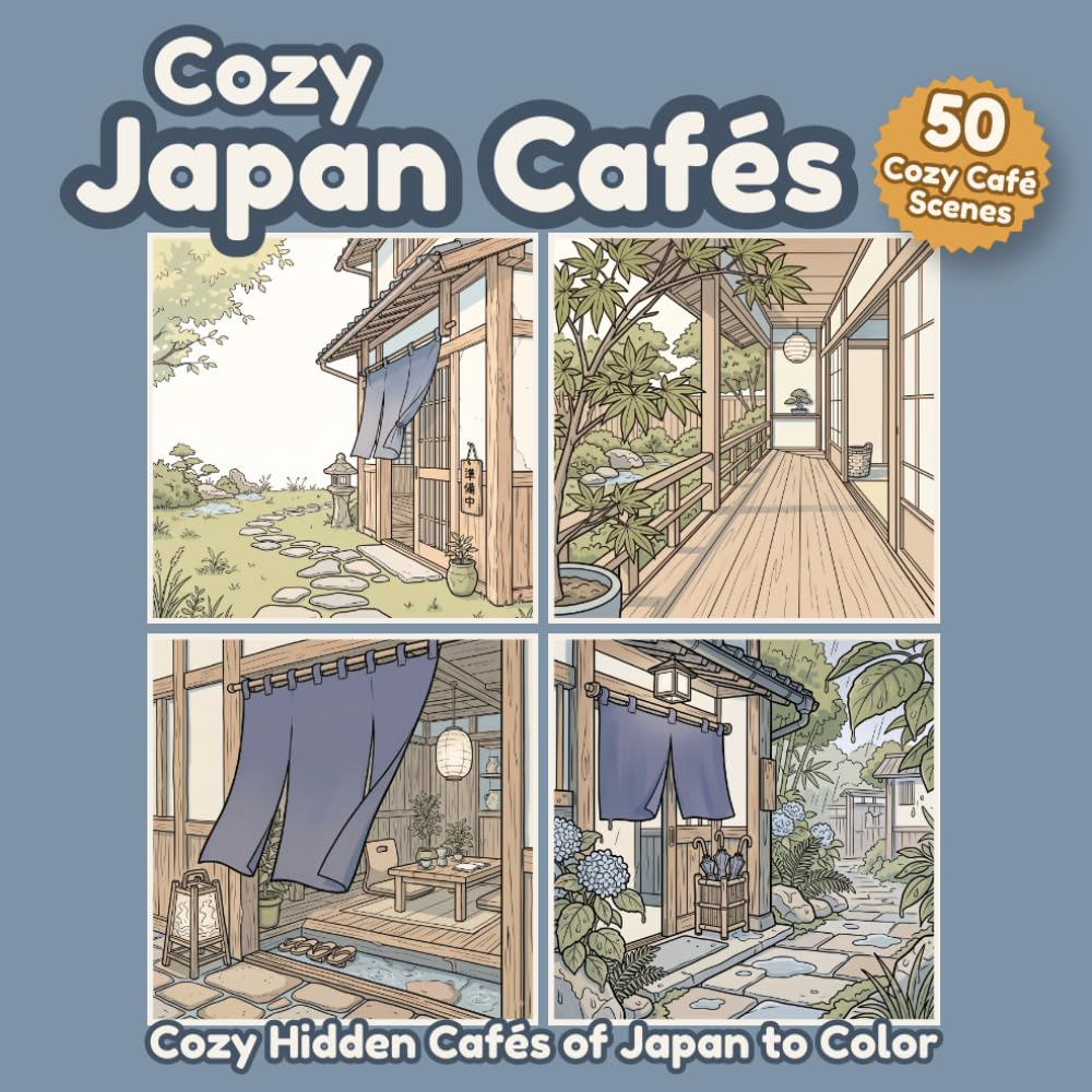Cozy Japan Cafés: A Relaxing Japanese Coloring Book Filled with Peaceful Hidden Cafés and Cozy Everyday Scenes (Cozy Japan Coloring Collection)