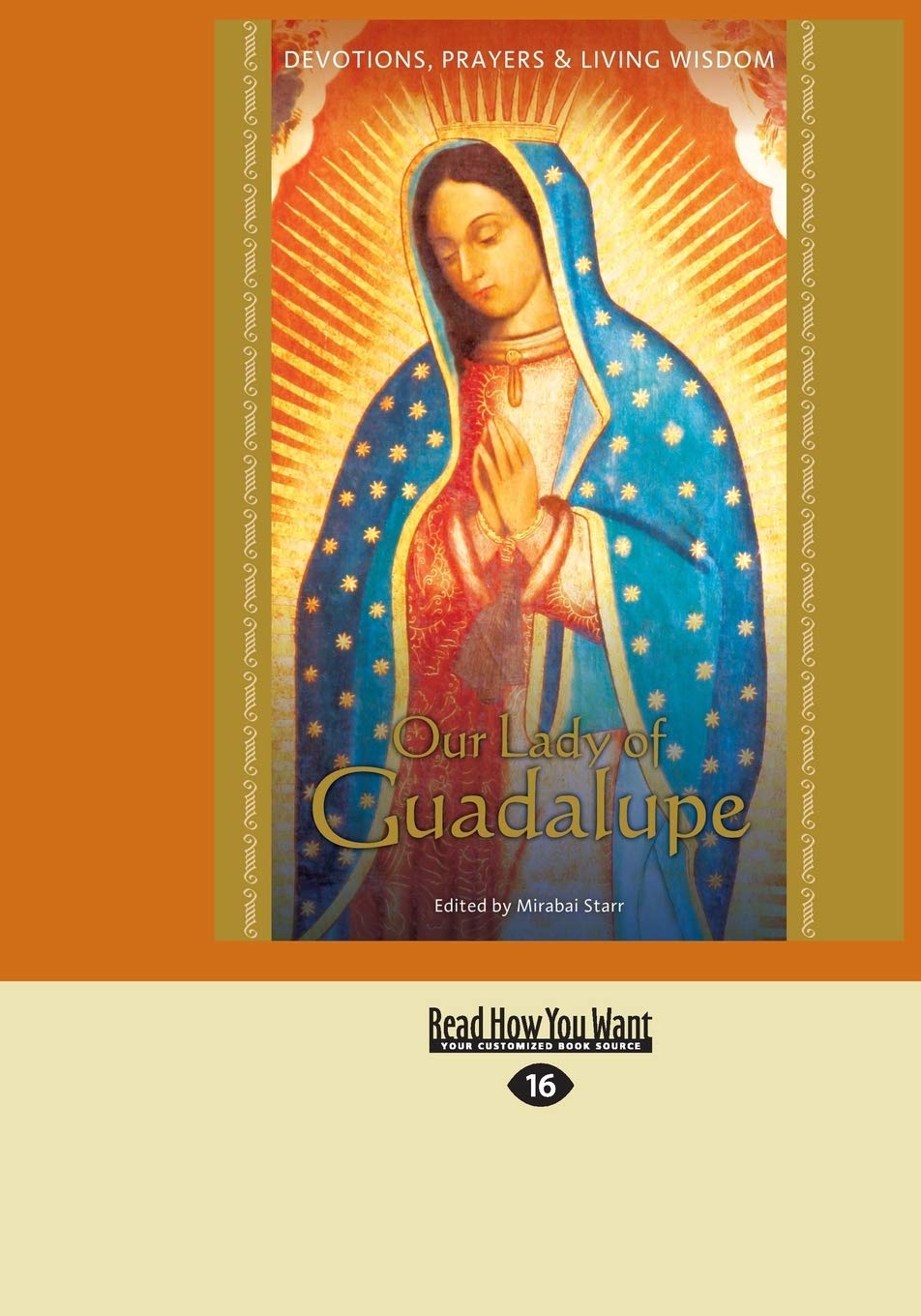 Our Lady of Guadalupe: Devotions, Prayers & Living Wisdom