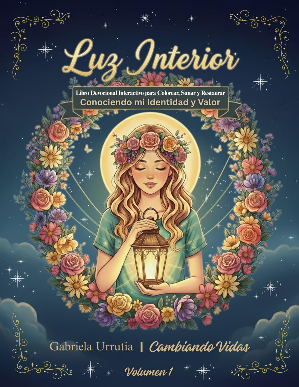 Luz Interior: “Devocional Interactivo y Libro para Colorear de Sanidad Interior: Arte, Emociones y Fe para Transformar tu Vida”