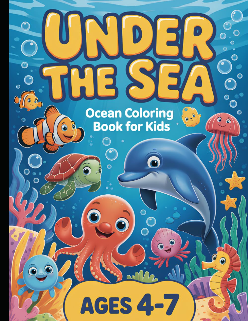 Under the Sea: Ocean Coloring Book for Kids: A Fun Sea Creatures Coloring Book for Kids Ages 4-7