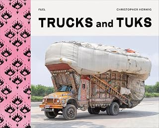Trucks and Tuks: Decorated Vehicles of South Asia