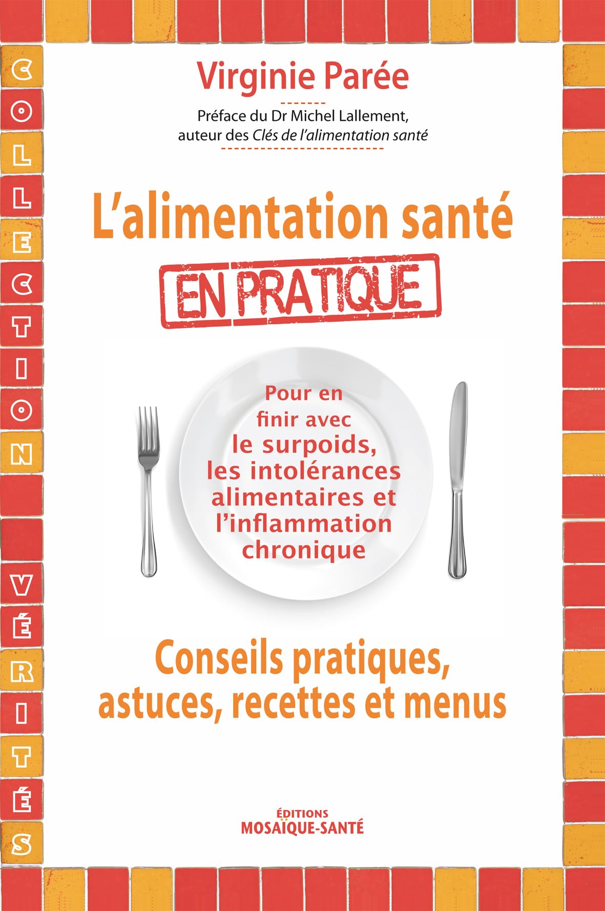 L'alimentation santé en pratique (Vérités)