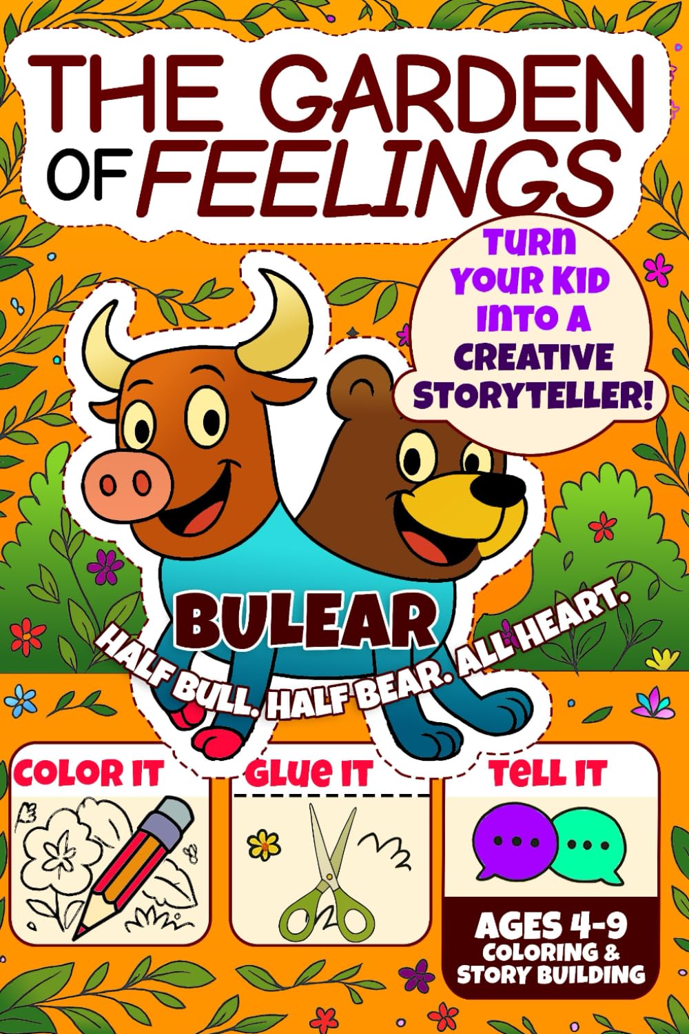 The Garden of Feelings Activity Book Featuring Bulear: DIY Storytelling Adventure with Bulear — Half Bull Half Bear All Heart — to Build Emotional ... 4 to 9 (Bulear’s Storytelling Adventures)