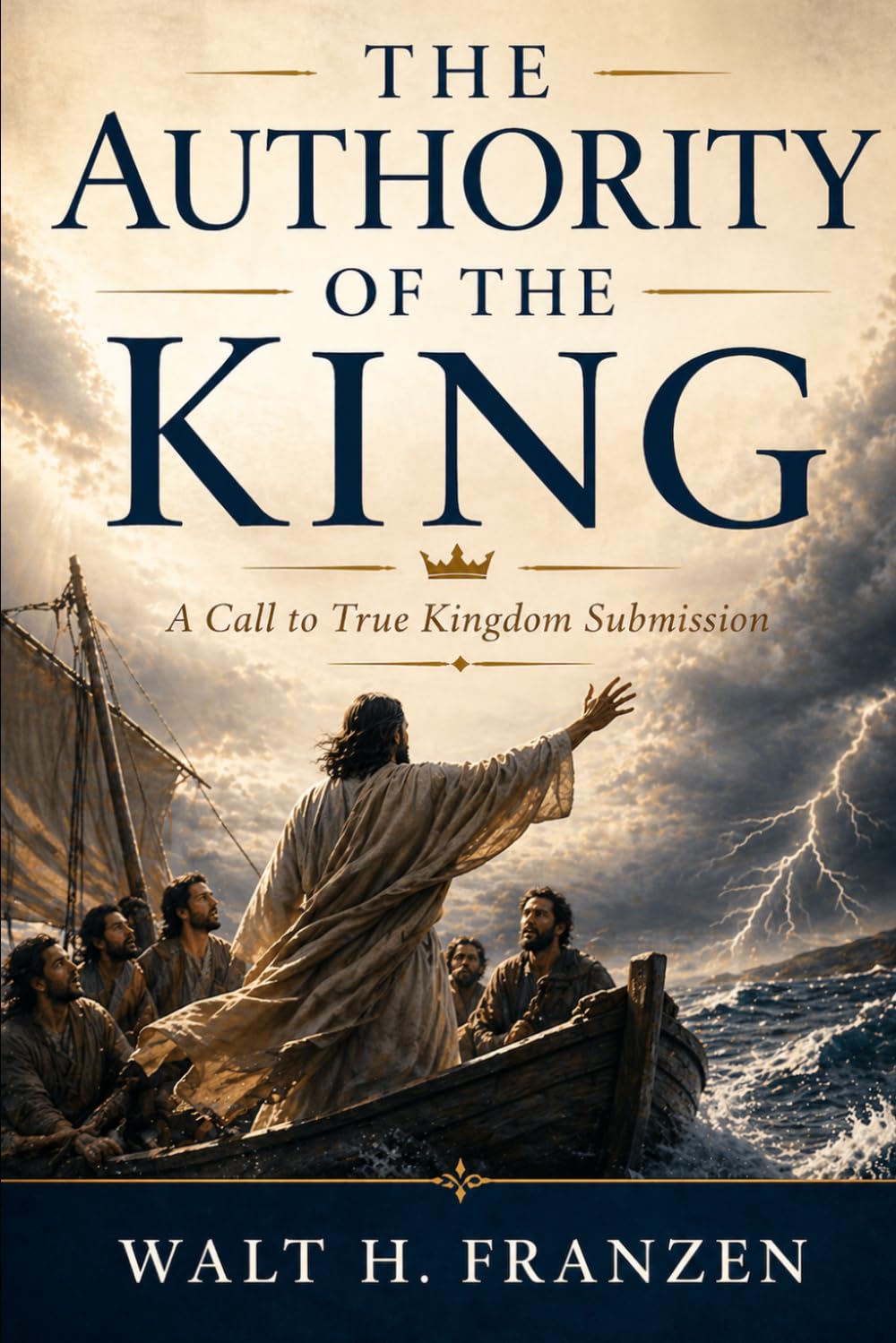The Authority of the King: A Call to True Kingdom Submission