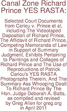 Canal Zone Richard Prince YES RASTA: Selected Court Documents from Cariou v. Prince et al