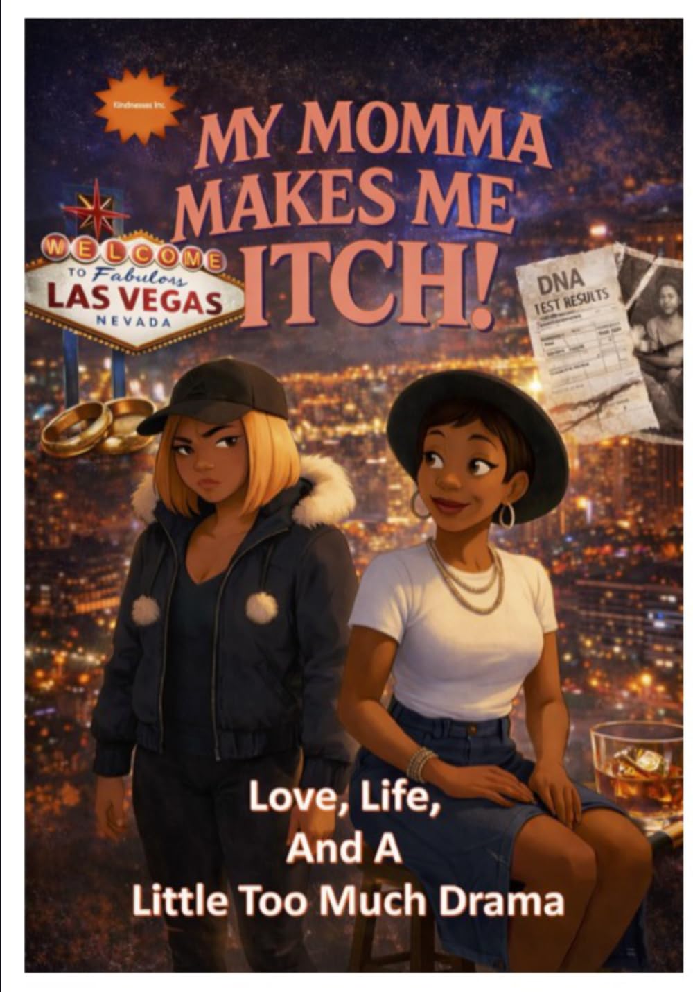 My Momma Makes Me Itch!: Love, Life, and A Little Too Much Drama
