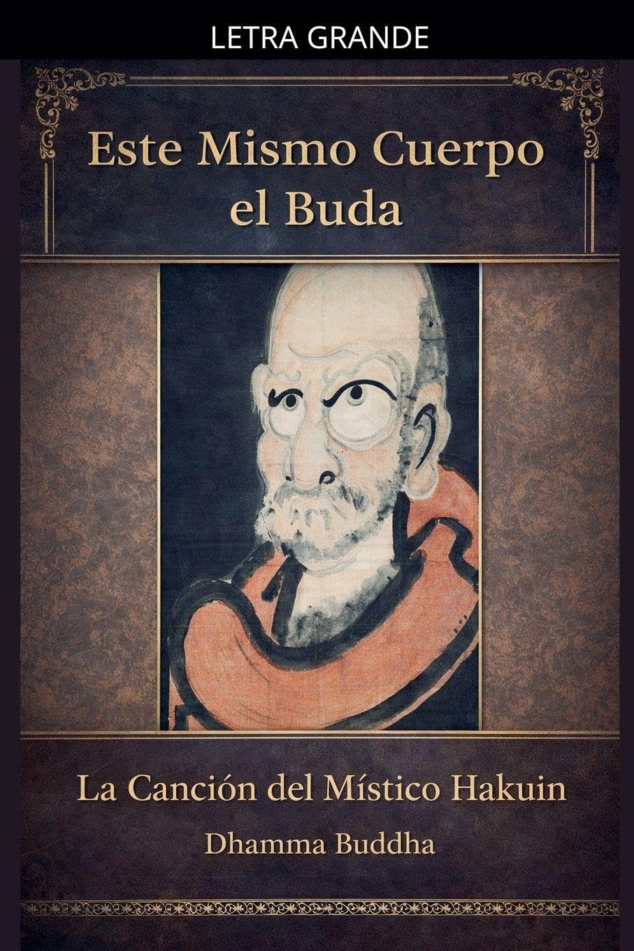 Este Mismo Cuerpo el Buda: La canción del místico Hakuin