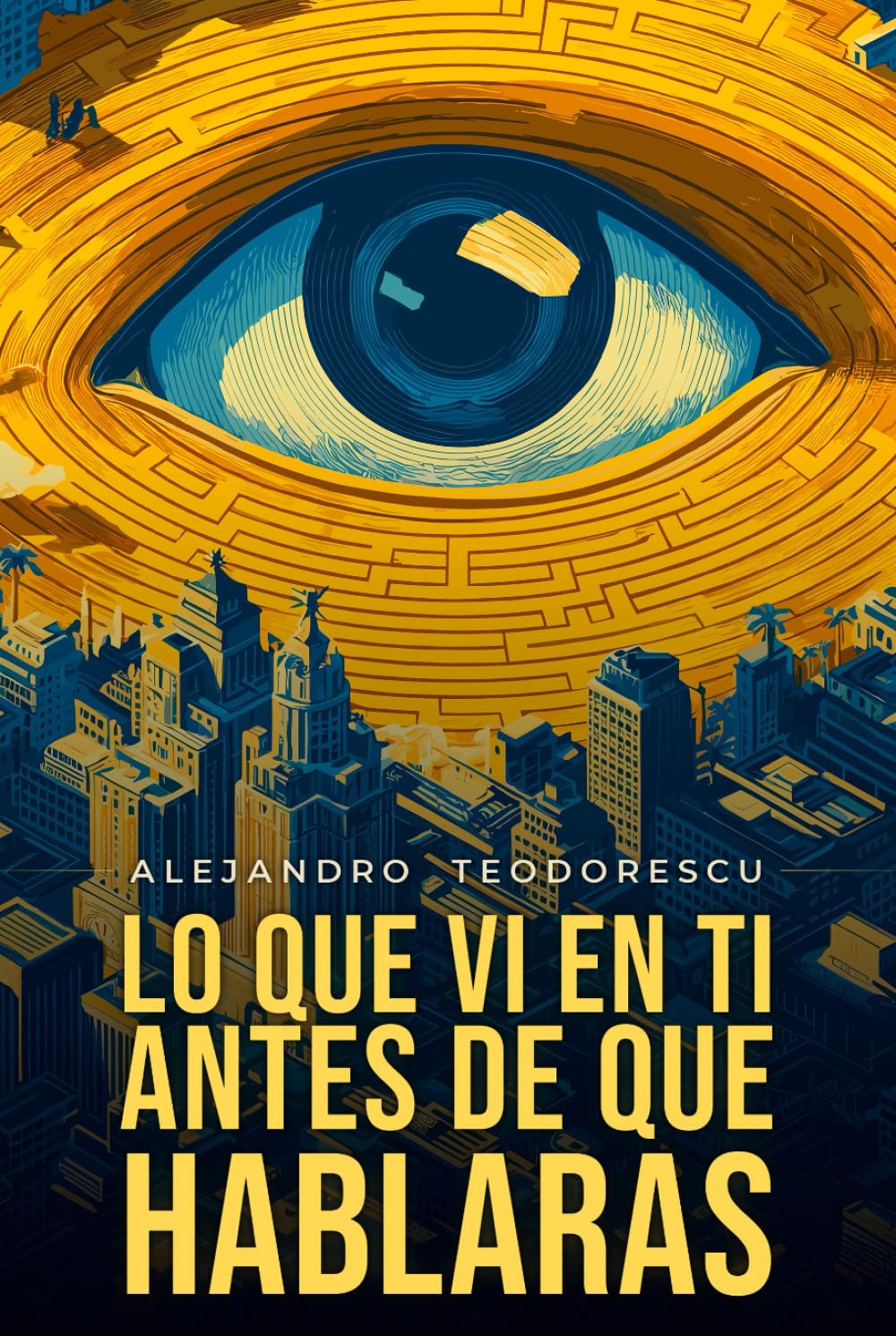 LO QUE VI EN TI ANTES DE QUE HABLARAS