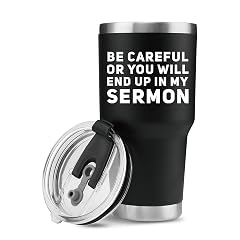 Be Careful Or Youll End Up In My Sermon Vacuum Insulated Tumbler 30 oz Pastor Gifts Warning Mug