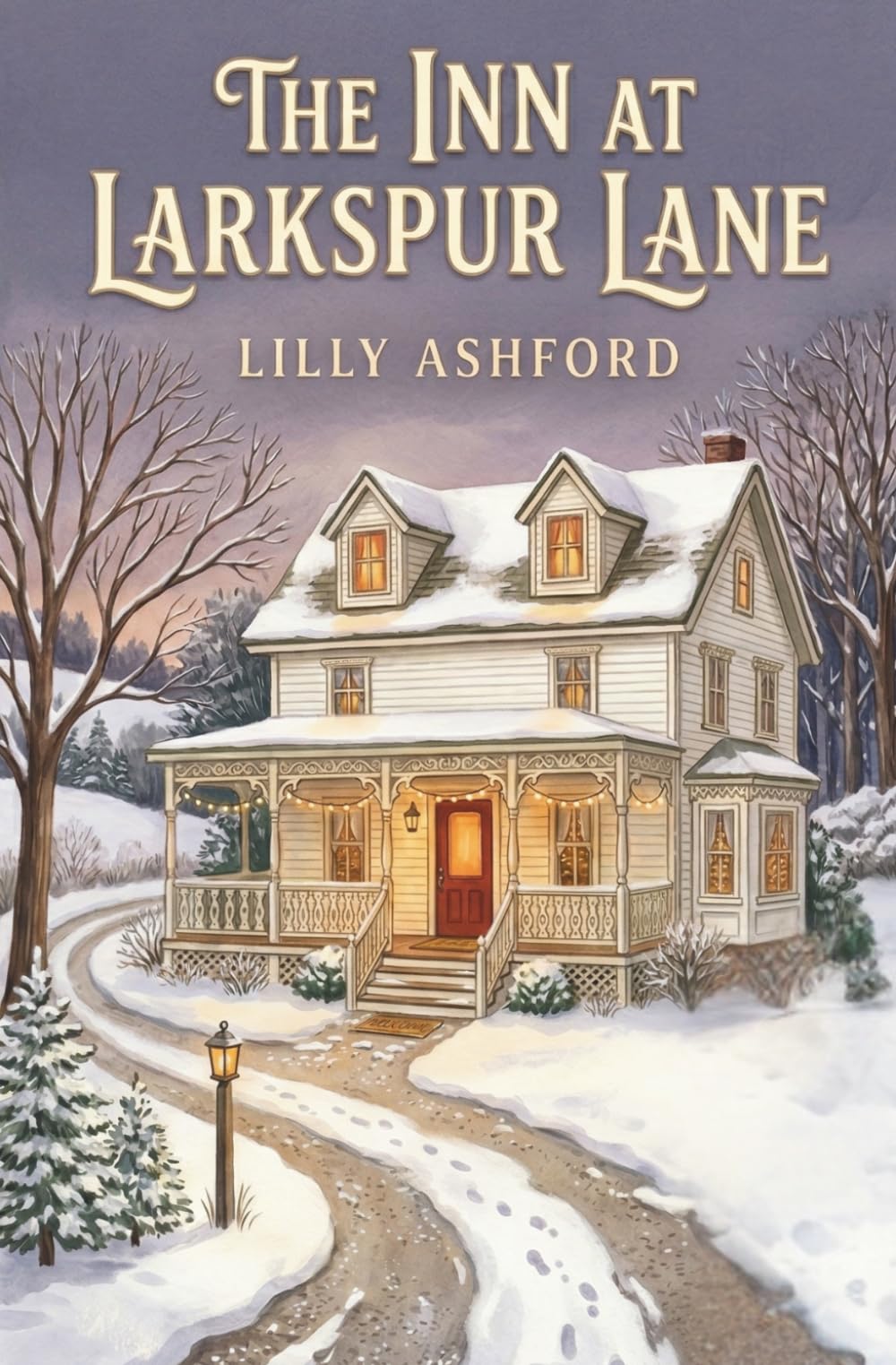 The Inn at Larkspur Lane: A Heartwarming Contemporary Small Town Romance Novella